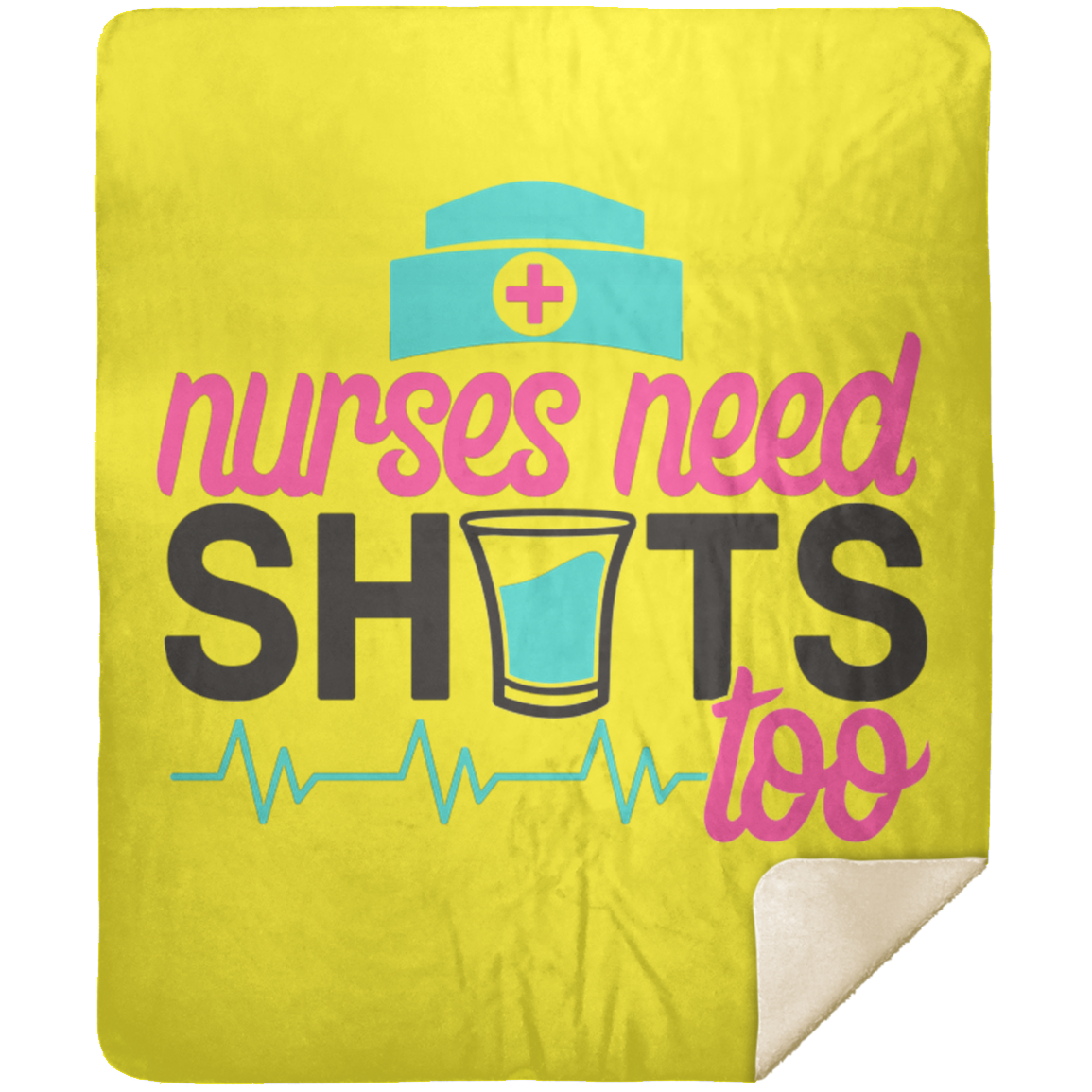 Premium Mink Sherpa Blanket - Nurses need shots Too - Full Image - 50x60