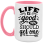 Life is Good - Accent Mug