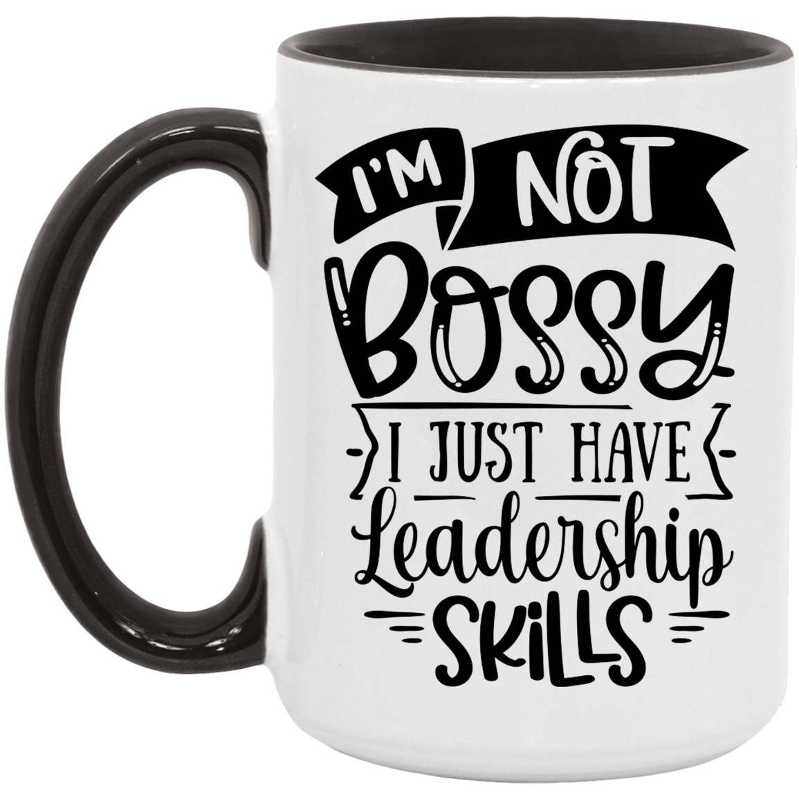 I'm Not Bossy -  Accent Mug
