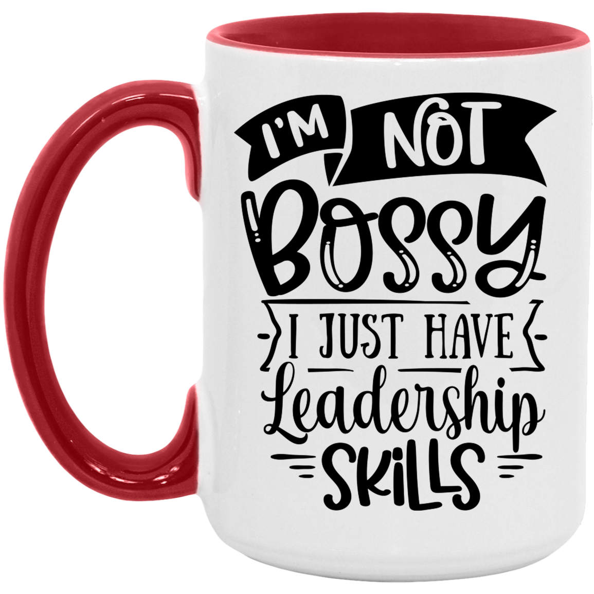 I'm Not Bossy -  Accent Mug